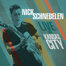 Live In Kansas City mp3 Live by Nick Schnebelen