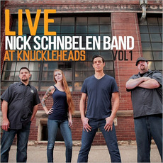 Live At Knuckleheads Vol. 1 mp3 Live by Nick Schnebelen Band
