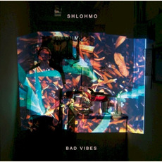 Bad Vibes mp3 Album by Shlohmo