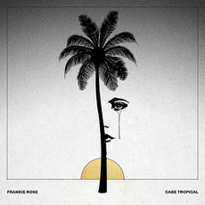 Cage Tropical mp3 Album by Frankie Rose
