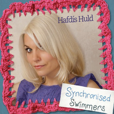 Synchronised Swimmers mp3 Album by Hafdis Huld