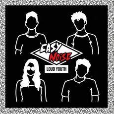 Loud Youth mp3 Album by Easy Noise