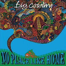 No Place Like Home mp3 Album by Big Country