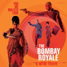 You Me Bullets Love mp3 Album by The Bombay Royale
