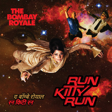 Run Kitty Run mp3 Album by The Bombay Royale