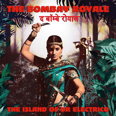 The Island of Dr Electrico mp3 Album by The Bombay Royale