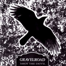 Shot The Devil mp3 Album by GravelRoad