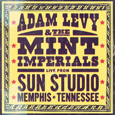 Live from Sun Studio mp3 Live by Adam Levy & the Mint Imperials