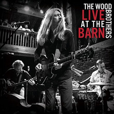 Live At The Barn mp3 Live by The Wood Brothers