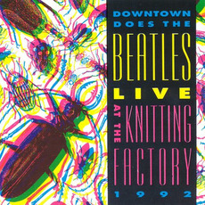Downtown Does The Beatles: Live at the Knitting Factory mp3 Compilation by Various Artists