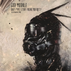 Does This Stuff Freak You Out? A Retrospective mp3 Artist Compilation by God Module
