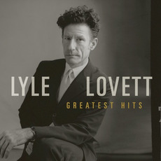 Greatest Hits mp3 Artist Compilation by Lyle Lovett