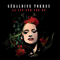 La vie sur les os mp3 Album by Géraldine Torres