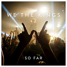 So Far mp3 Artist Compilation by We The Kings