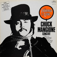 Friends & Love... A Chuck Mangione Concert mp3 Live by Chuck Mangione