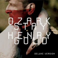 Stay Gold (Limited Edition) mp3 Album by Ozark Henry