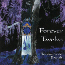 Remembrance Branch mp3 Album by Forever Twelve