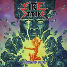 Slaves of Fate mp3 Album by Fire Strike