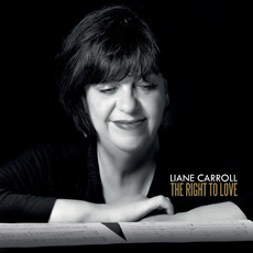 The Right To Love mp3 Album by Liane Carroll
