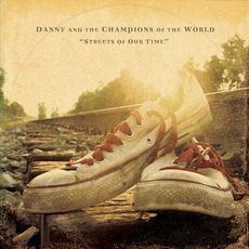 Streets of Our Time mp3 Album by Danny and the Champions of the World