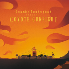 Coyote Gunfight mp3 Album by Dynamite Thunderpunch