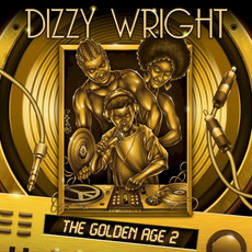 The Golden Age 2 mp3 Album by Dizzy Wright