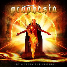 Not A Story But History mp3 Album by Prophesia