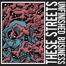 Unfinished Business mp3 Album by These Streets