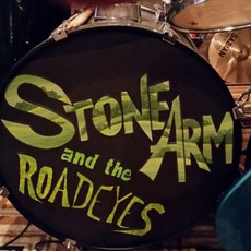 Stone Arm and the Roadeyes mp3 Album by Stone Arm