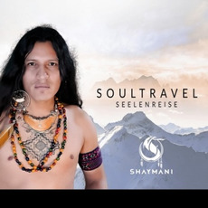 Soultravel: Seelenreise mp3 Album by Shaymani
