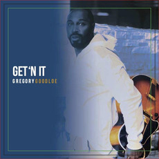 Get'n It mp3 Album by Gregory Goodloe