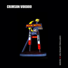 Everything Happens for No Reason mp3 Album by Crimson Voodoo