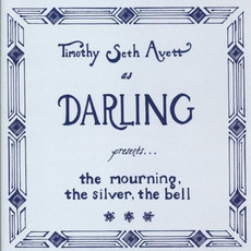 The Mourning, The Silver, The Bell mp3 Album by Timothy Seth Avett as Darling