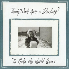 To Make the World Quiet mp3 Album by Timothy Seth Avett as Darling