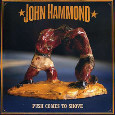 Push Comes to Shove mp3 Album by John Hammond
