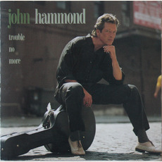 Trouble No More mp3 Album by John Hammond