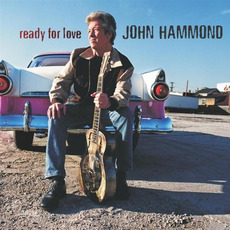 Ready for Love mp3 Album by John Hammond