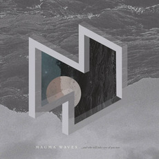 .​.​.​And Who Will Take Of You Now mp3 Album by MAGMA WAVES