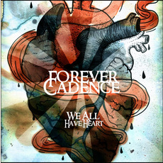 We All Have Heart mp3 Album by Forever Cadence
