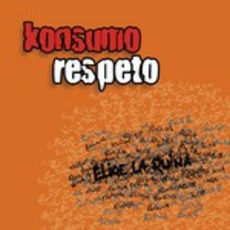 Elige la ruina mp3 Album by Konsumo Respeto