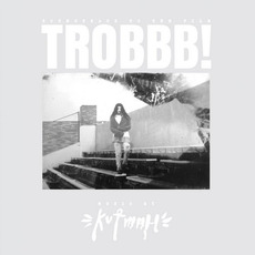 TROBBB! mp3 Album by Kutmah