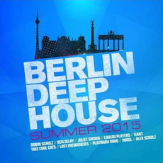 Berlin Deep House: Summer 2015 mp3 Compilation by Various Artists