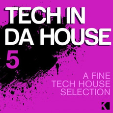 Tech In Da House 5 mp3 Compilation by Various Artists