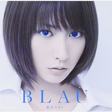 BLAU (Deluxe Edition) mp3 Album by Eir Aoi (藍井エイル)