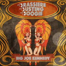 Brassiere Busting Boogie mp3 Album by Big Joe Kennedy