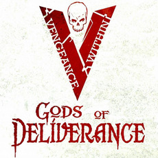 Gods Of Deliverance mp3 Album by Vengeance Within