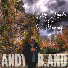 My Roots Are Showing mp3 Album by Andy B.AND