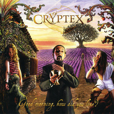 Good Morning, How Did You Live? mp3 Album by Cryptex (GER)