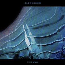 Time Well mp3 Album by Cloakroom