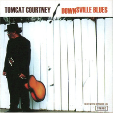 Downsville Blues mp3 Album by Tomcat Courtney